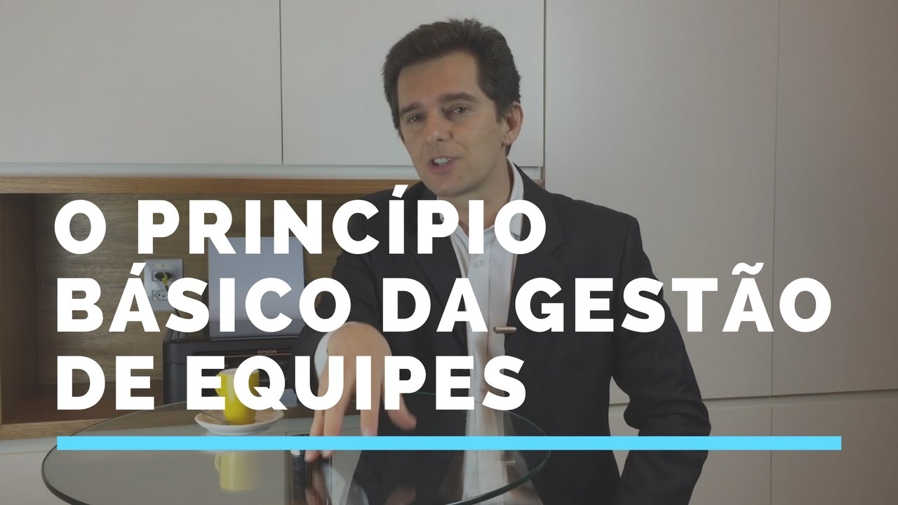 O Princípio Básico da Gestão de Equipes