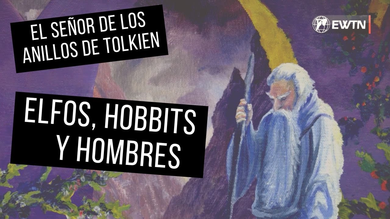 El Señor de los Anillos: Elfos, Hobbits y Hombres