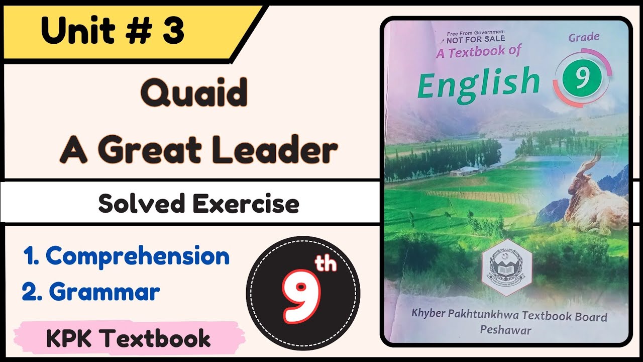 Quaid A Great Leader Exercise | Class 9 Quaid A Great Leader Comprehension & Grammar