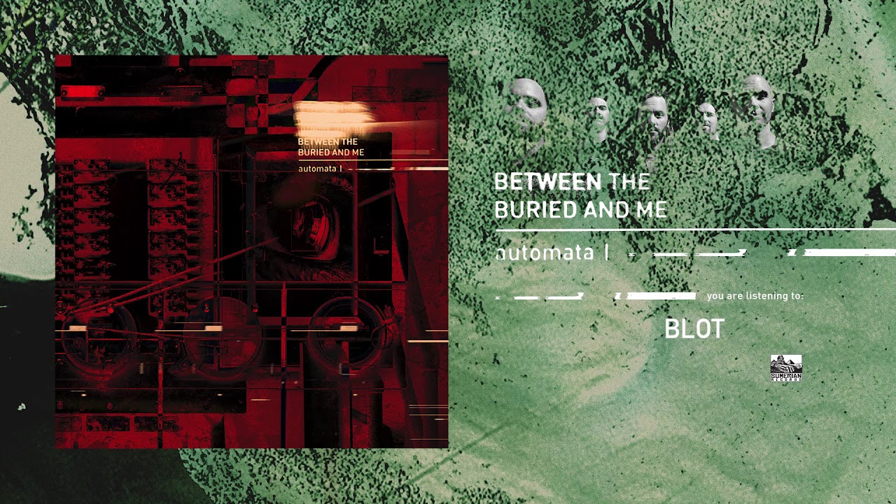 Between The Buried And Me - Blot