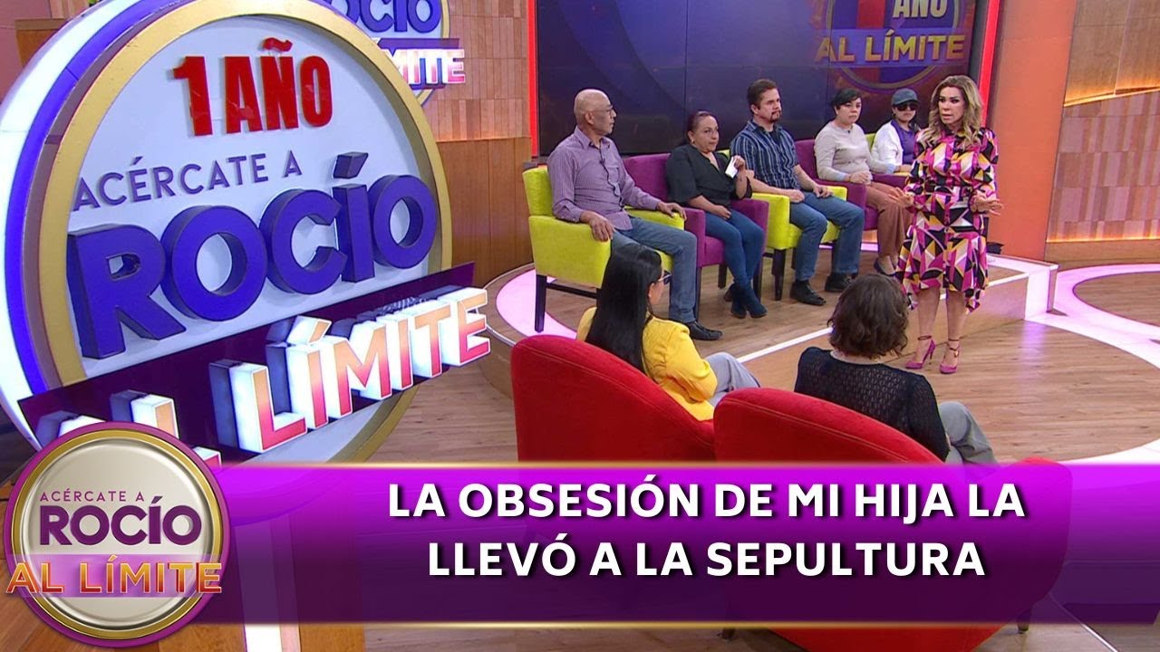 La obsesión de mi hija la llevó a la sepultura | 1 de febrero 2025 | Acércate a Rocío al Límite