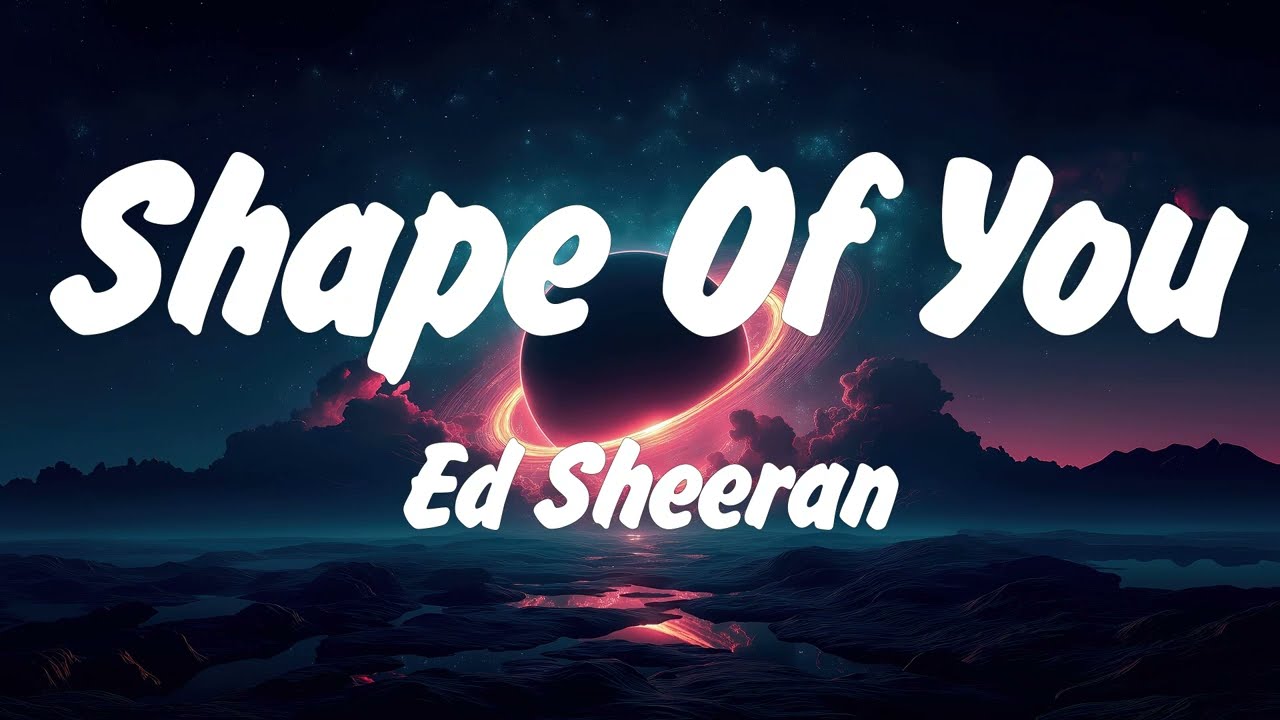 Ed Sheeran - Shape of You (Lyrics), Lady Gaga, Bruno Mars Die With A Smile, Lana Del Rey, Miley Cyru