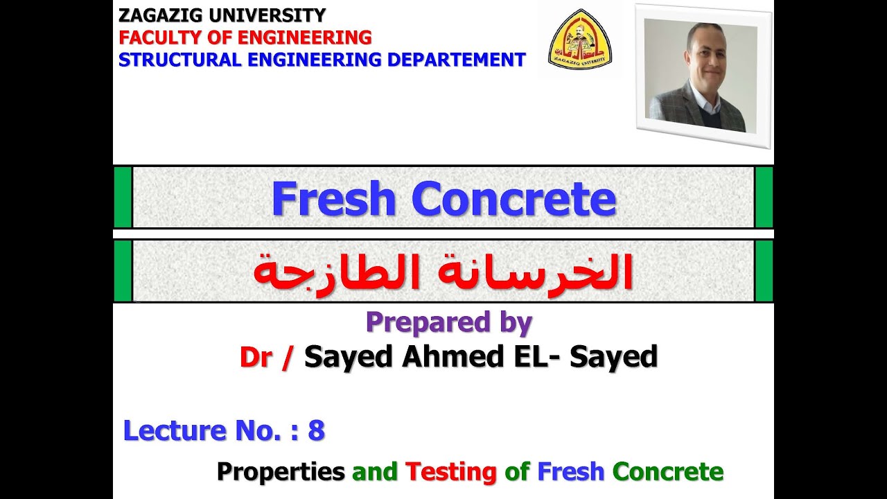 Lecture (8) Fresh Concrete