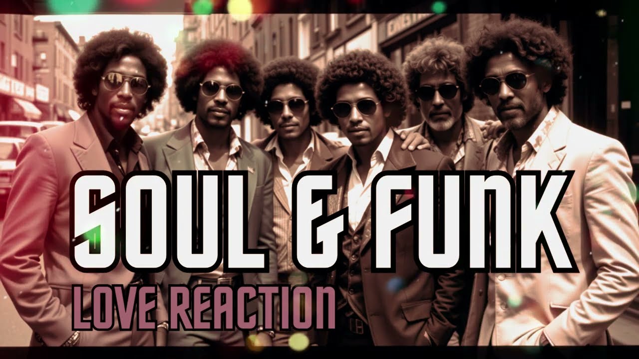 [70's & 80's-Inspired Funk & Soul]🎸Love Reaction❤