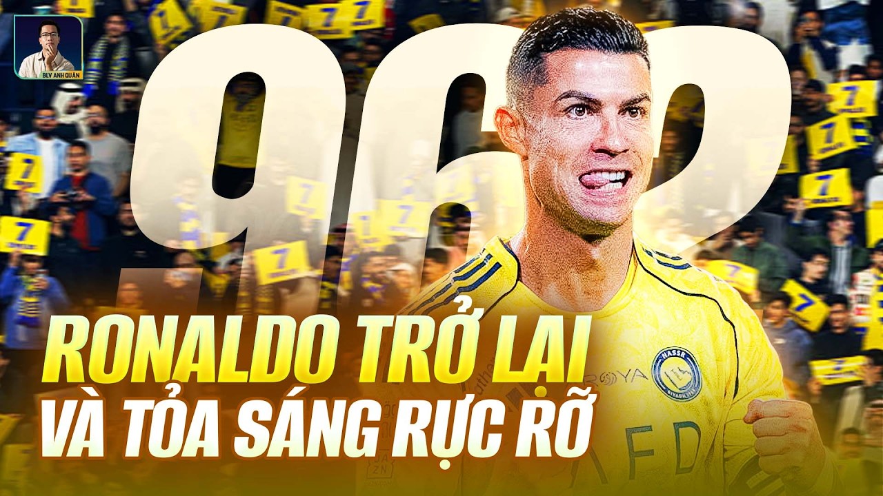 ALO!! RONALDO TRỞ LẠI ĐÂY!!