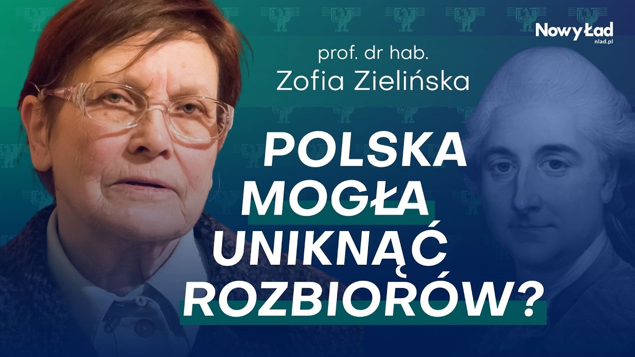 Kiedy naprawdę upadła Polska? Rzeczpospolita mogła się uratować w XVIII wieku? Prof. Zofia Zielińska