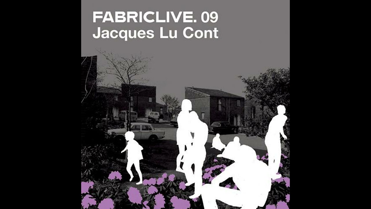 Fabriclive 09 - Jacques Lu Cont (2003) HD