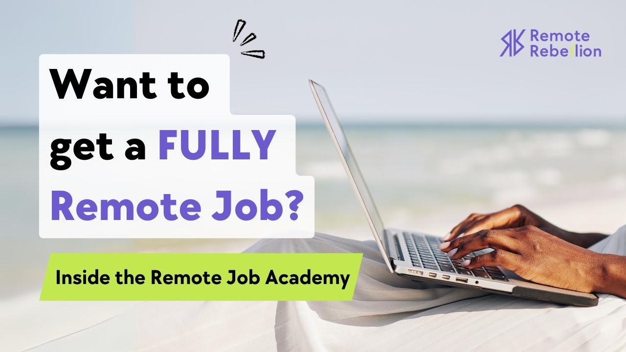How To Get A FULLY Remote Job Faster | Inside The Remote Job Academy