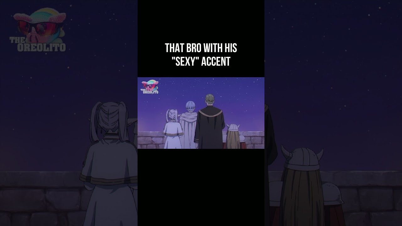 That Bro with His Accent #frieren #anime