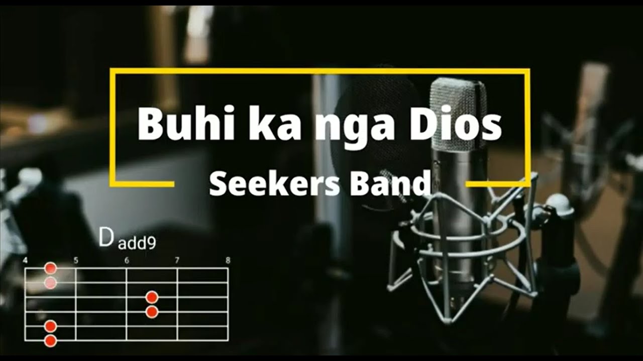Buhi ka nga Dios - Seekers Band | Lyrics and Chords