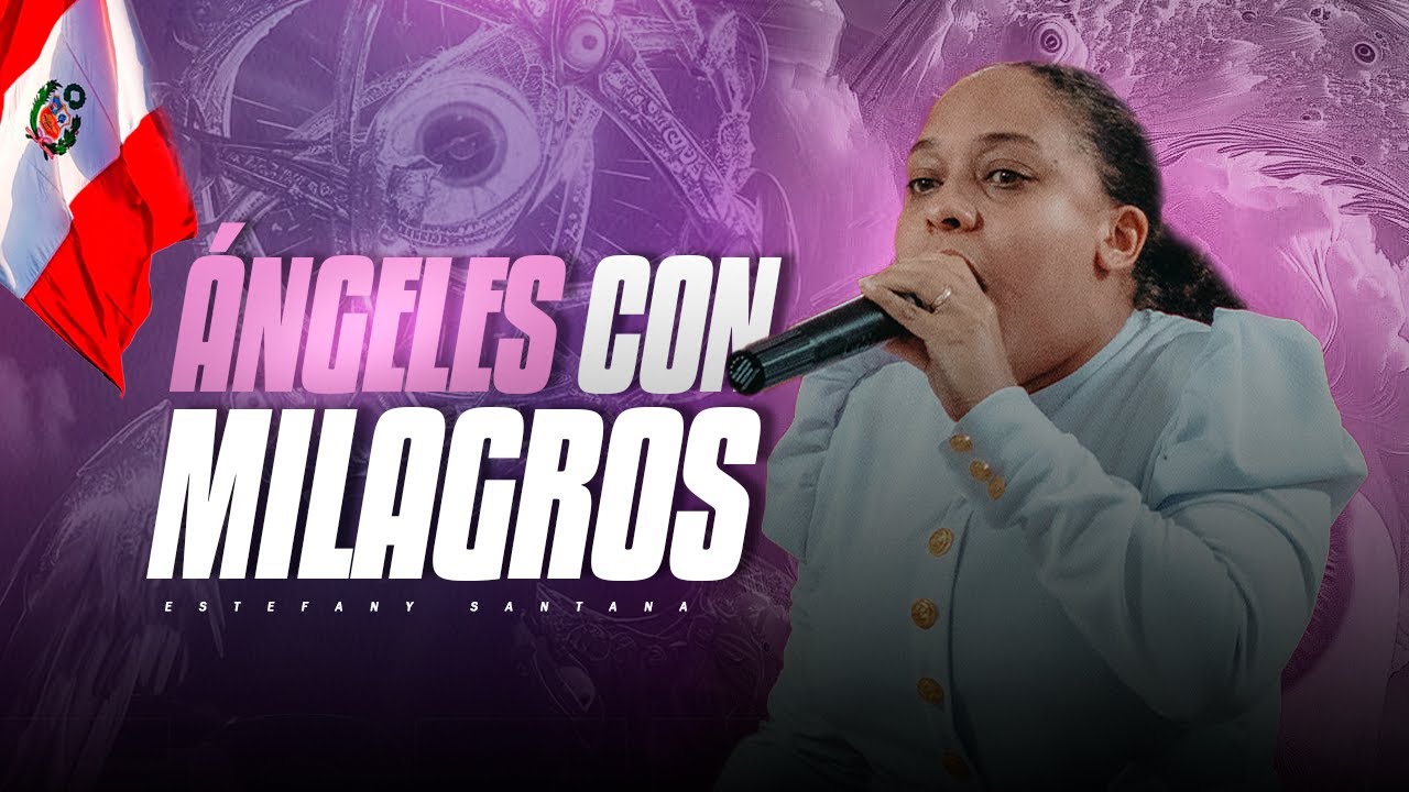 Estefany santana en Lima per&uacute; 🇦🇹  &Aacute;ngeles que descienden para hacer milagros