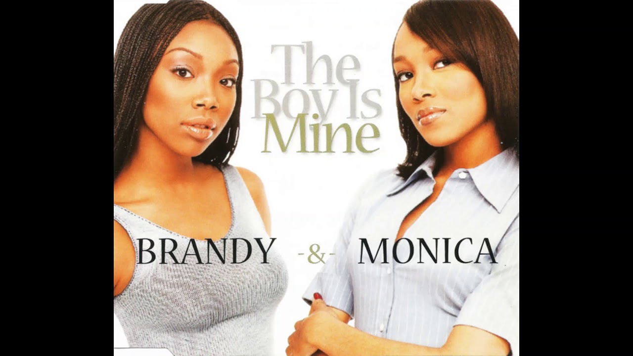 Brandy & Monica   Boy Is Mine