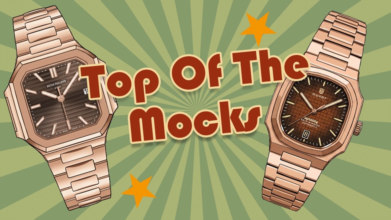 Watches: Luxury Icons vs. Budget Blunders: Top of the Mocks Vol. 1