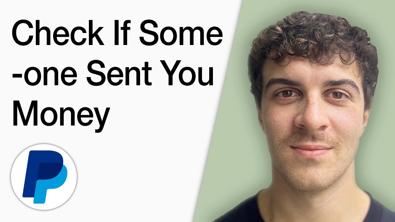 How To Check If Someone Sent You Money On Paypal (Full 2025 Guide)