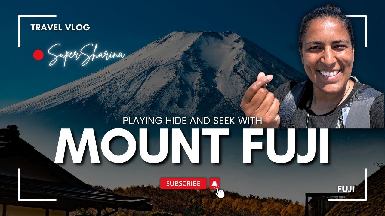 Playing Hide and Seek with Mount Fuji