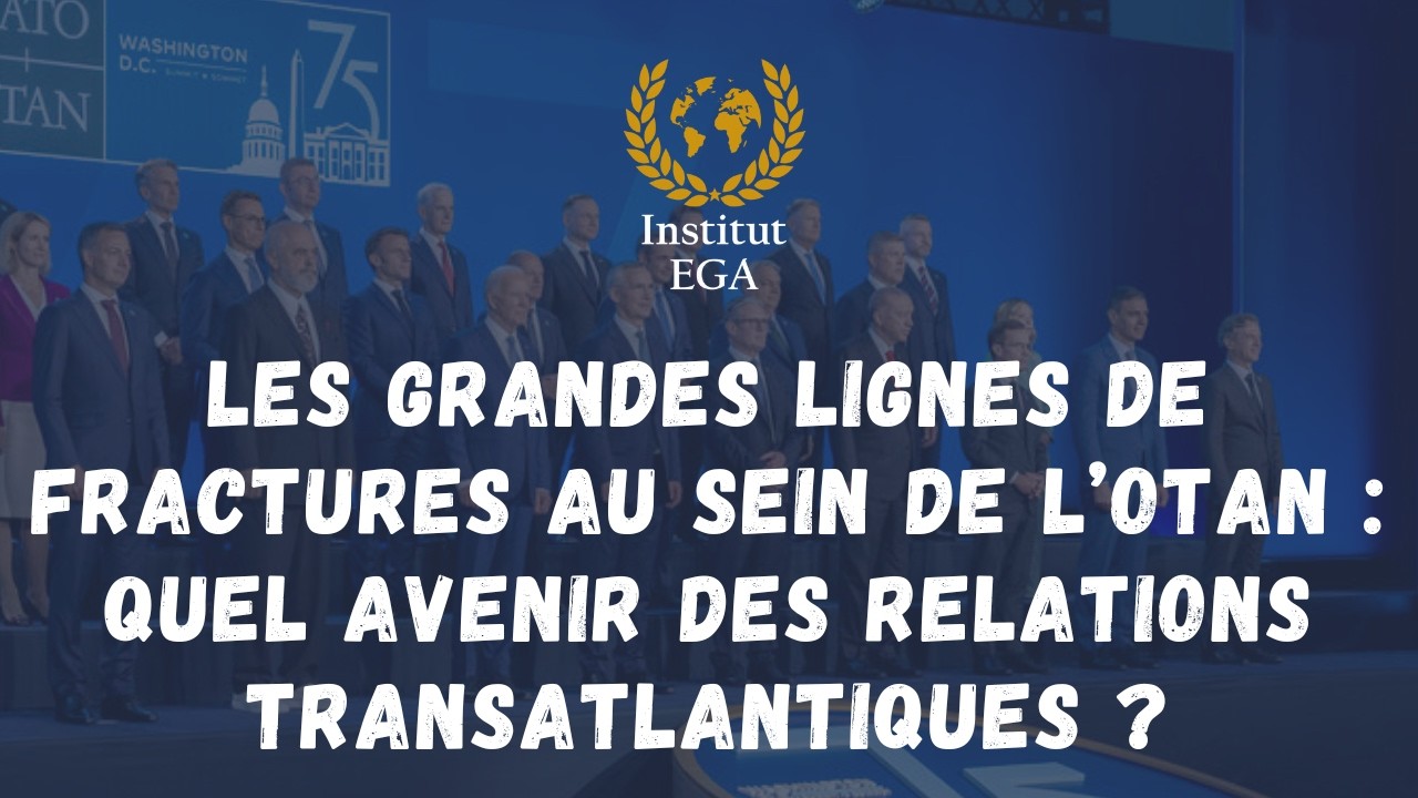 Les grandes lignes de fractures au sein de l'Otan et l'avenir des relations transatlantiques