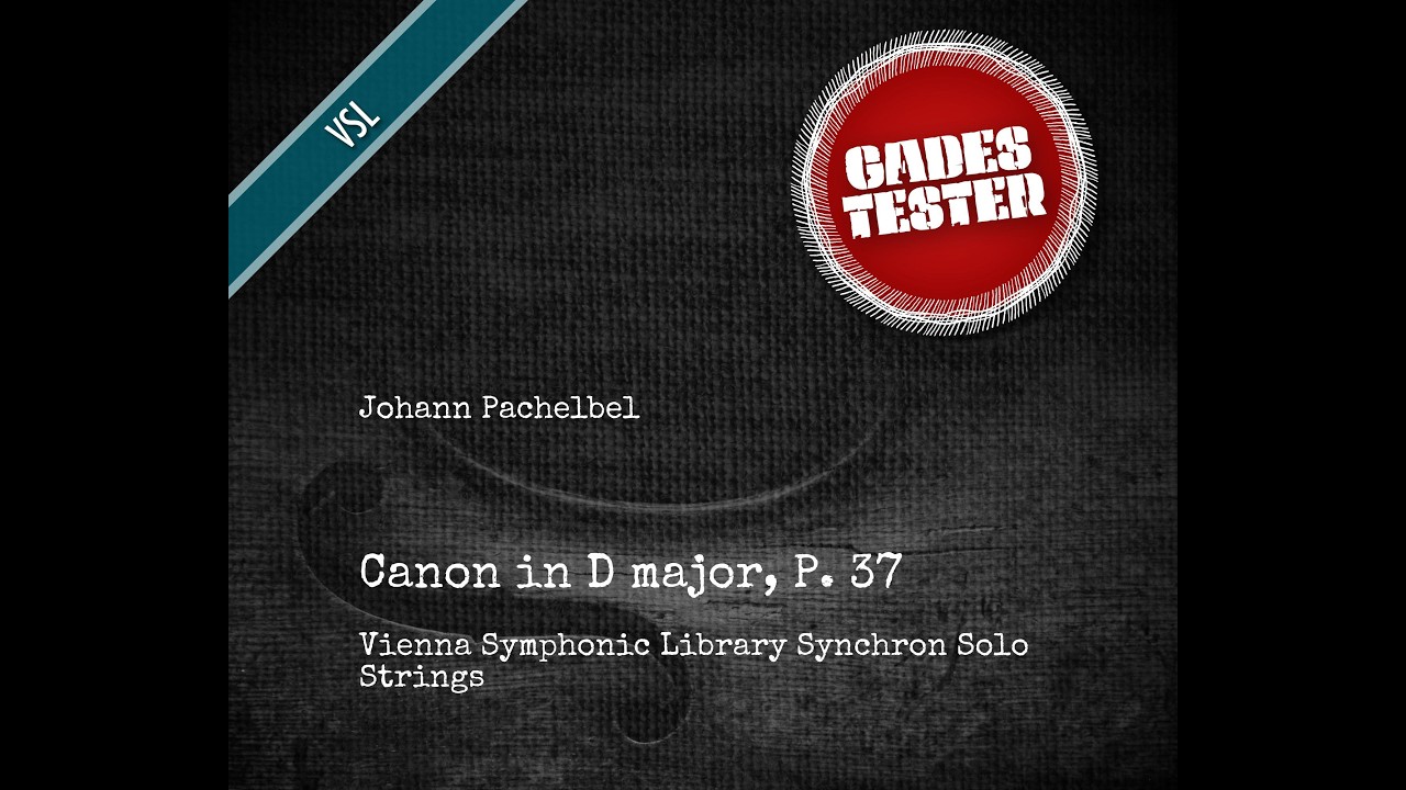 VSL Synchron Solo Strings (Pachelbel, Canon in D major)