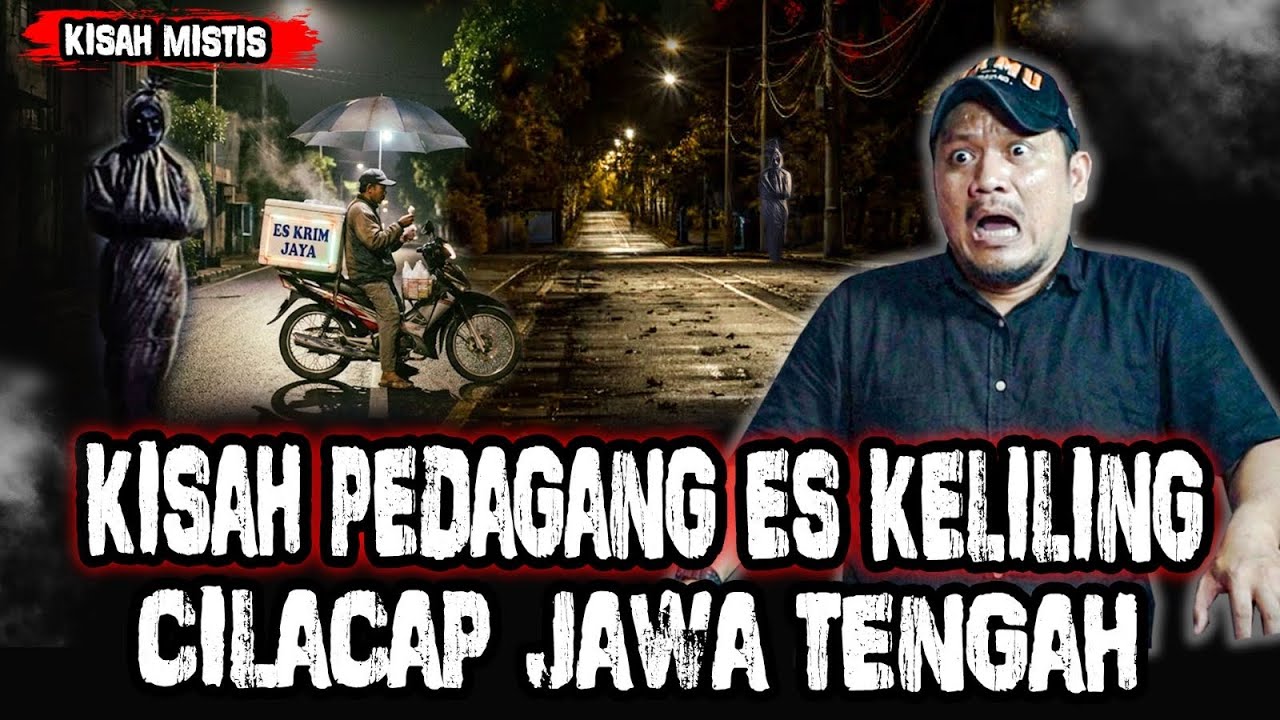 KISAH MISTIS PEDAGANG ES KELILING CILACAP JAWA TENGAH!! POCONG KUDA LUMPING SELALU DI TEROR!!!