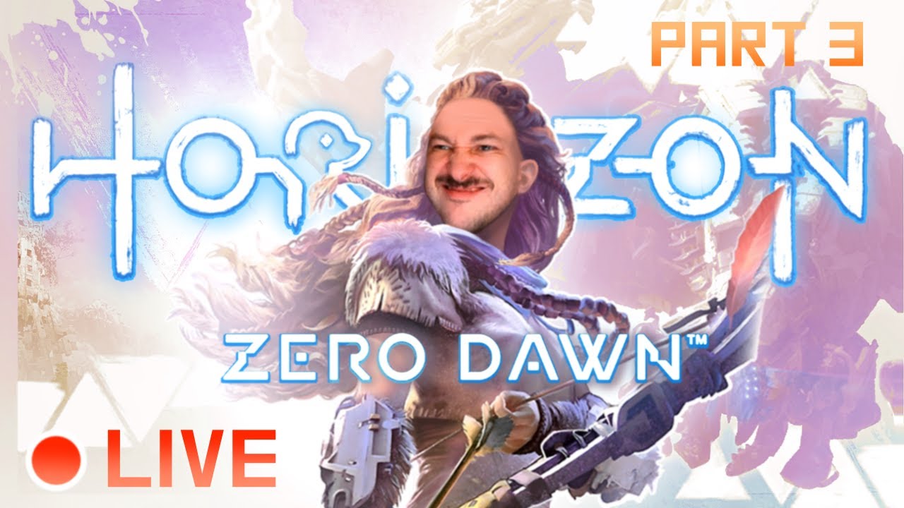 🔴Live! - Horizon Zero Dawn - First Play - Part 3