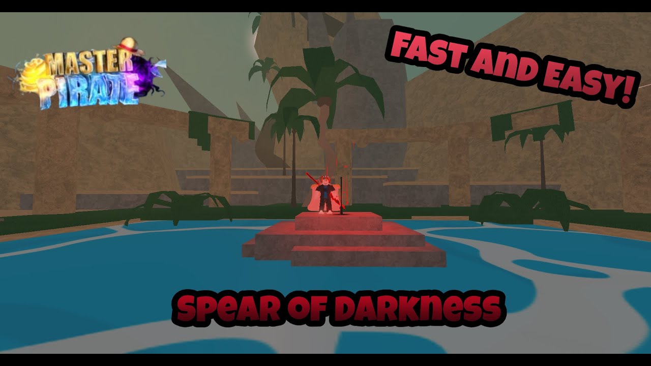 How To Get Spear Of Darkness || Master Pirate || Press Update