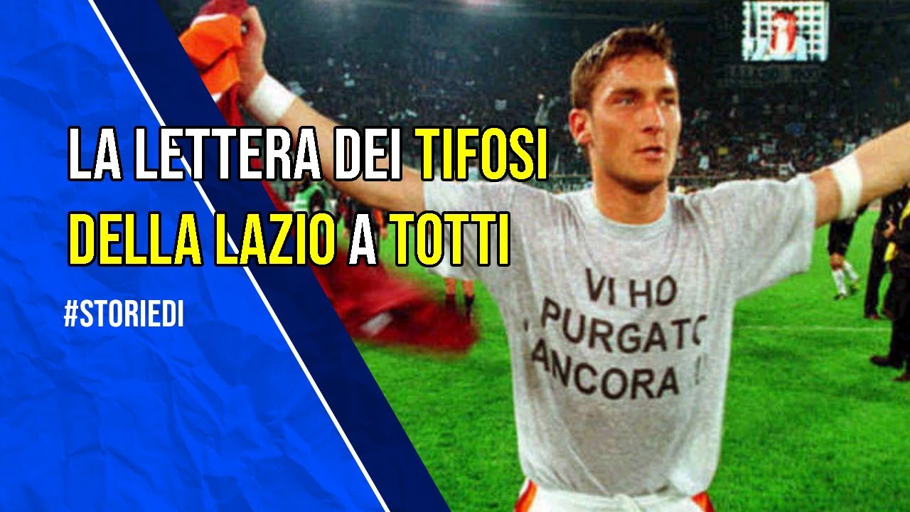 La lettera dei tifosi della Lazio a Francesco Totti