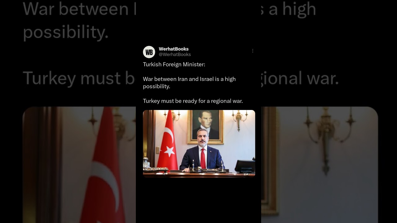 Turkish Foreign Minister:War between Iran and Israel is a high possibility.Turkey must be ready for