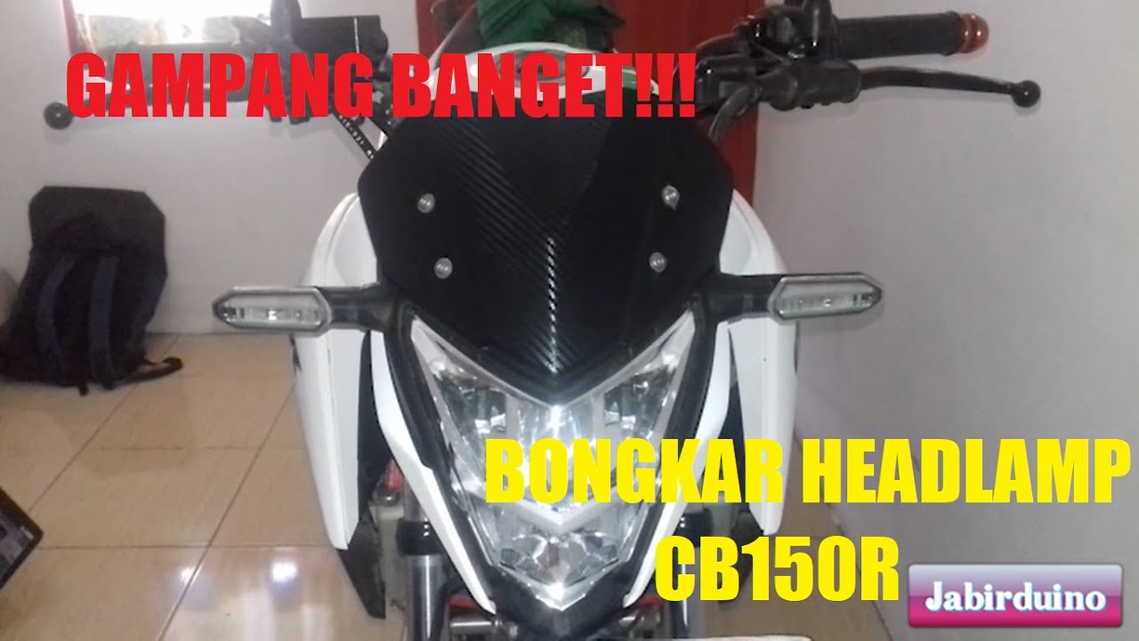 HACKS~ GAMPANG BANGET!! Cara Bongkar Headlamp CB150R