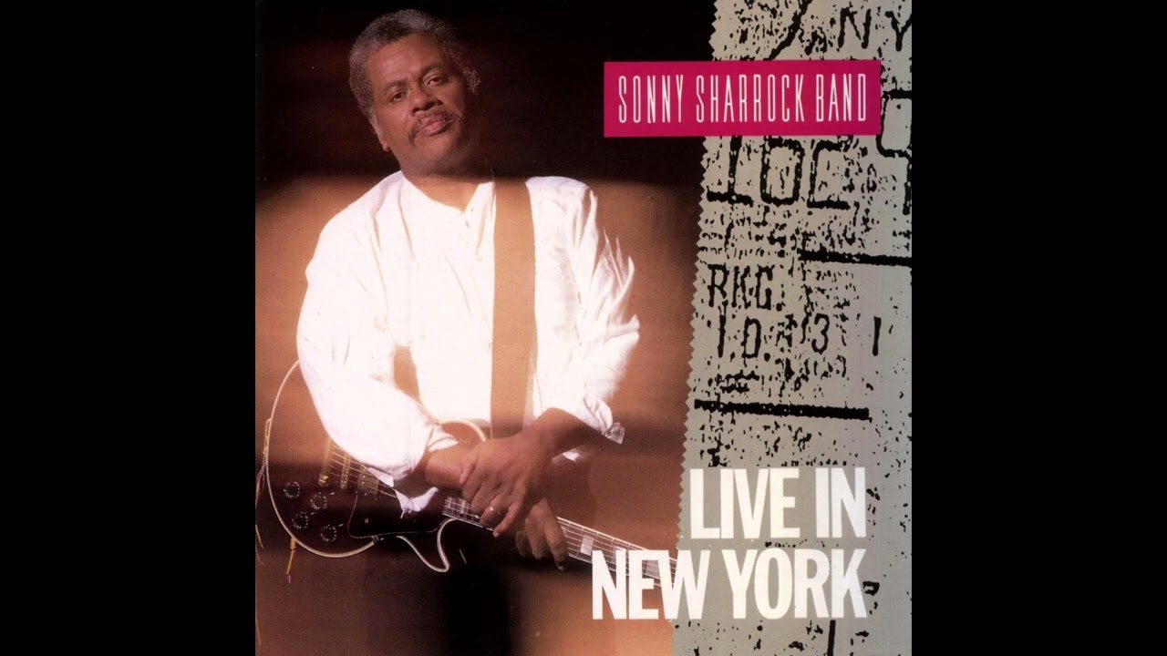 Sonny Sharrock Band &ndash; Live In New York [Full Album]