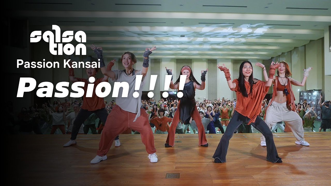 PASSION / SALSATION® CHOREOGRAPHY by KANSAI SEI TEAM