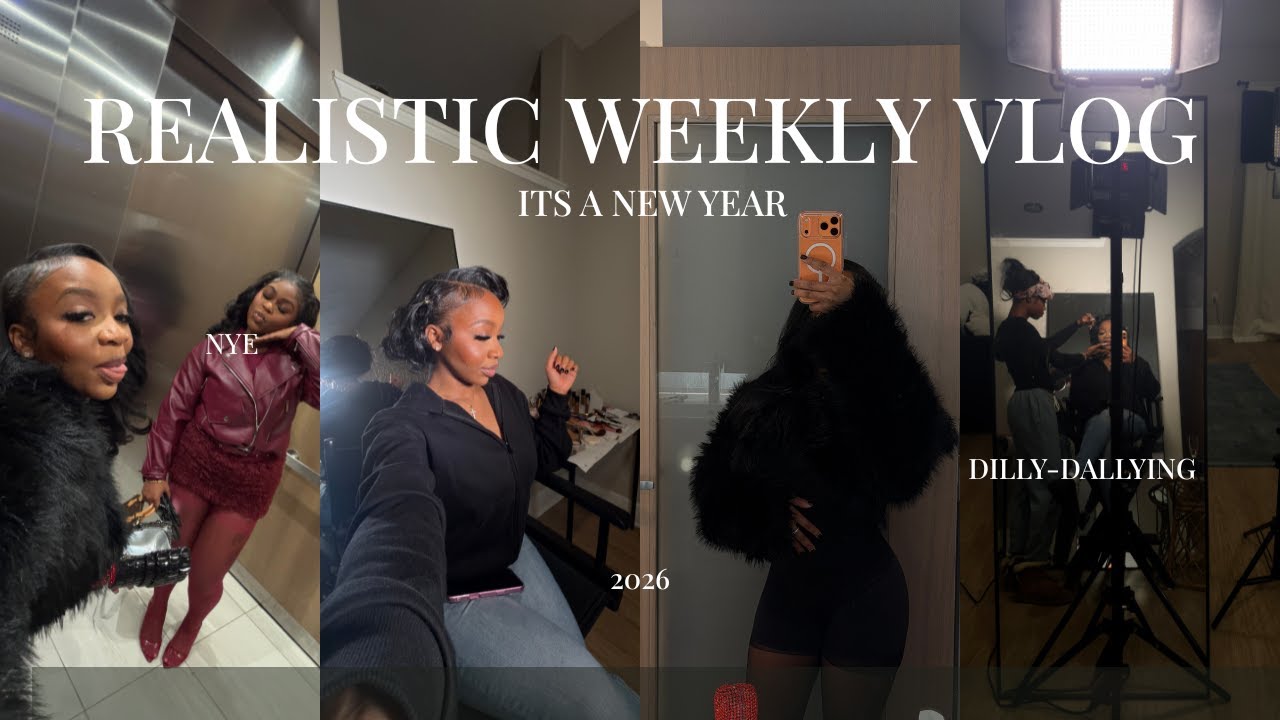 WEEKLY VLOG: Lip combos, a little dilly-dallying, girsl night out, ITS A NEW YEAR🥂