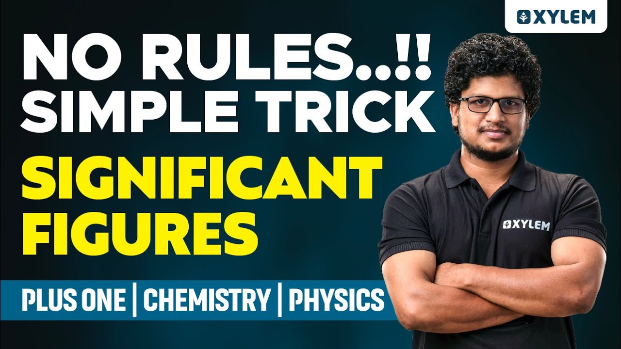 Plus One Improvement - Chemistry & Physics - Significant Figures - Simple Trick | Xylem Plus Two