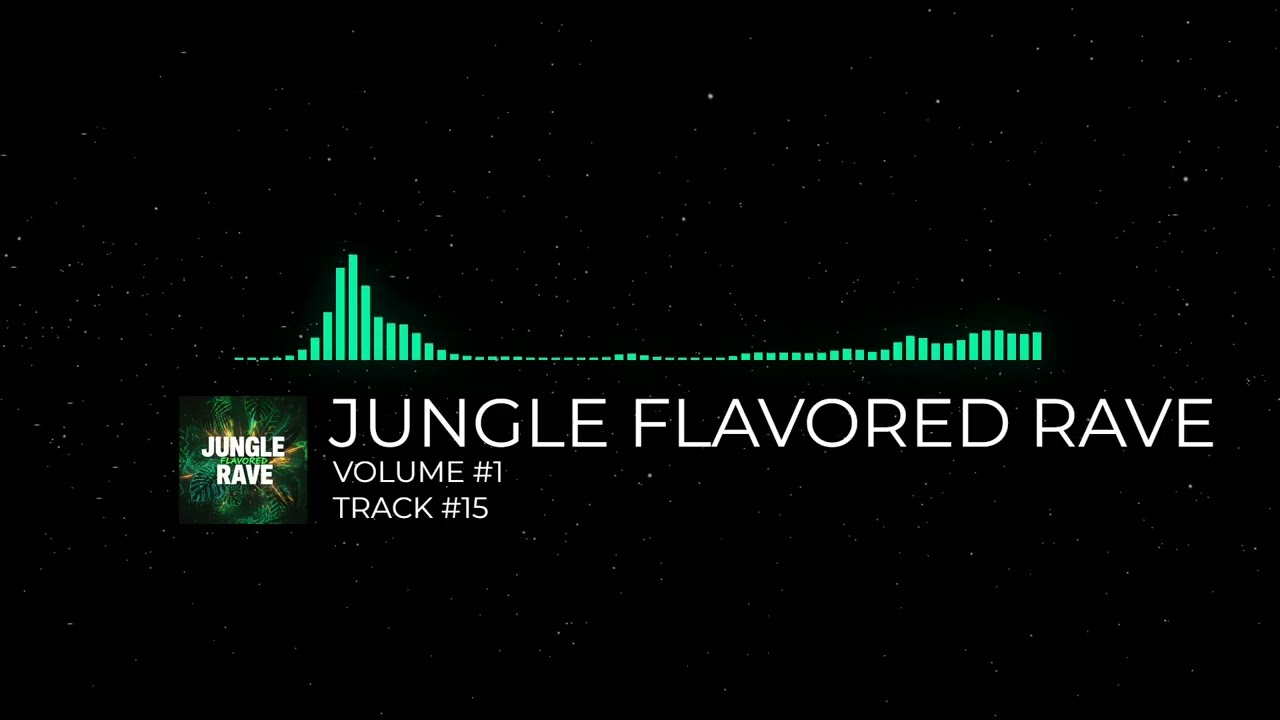 JUNGLE FLAVORED RAVE - [VOLUME #1] [TRACK #15]