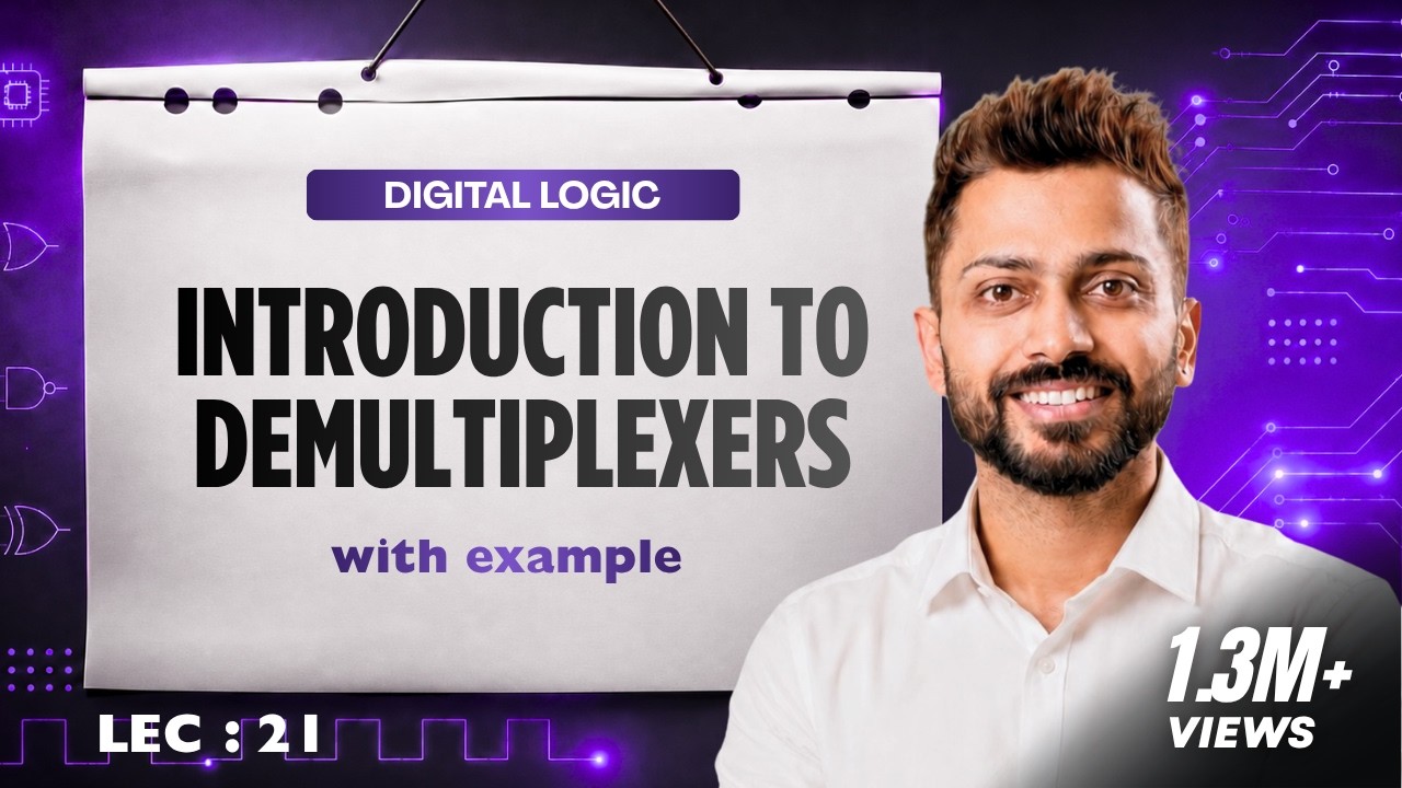 Lec -21: Introduction to Demultiplexers | What are Demultiplexers | Digital Electronics