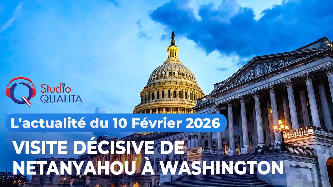 L'actualité du 10 février 2026 -  Visite décisive de Netanyahou à Washington