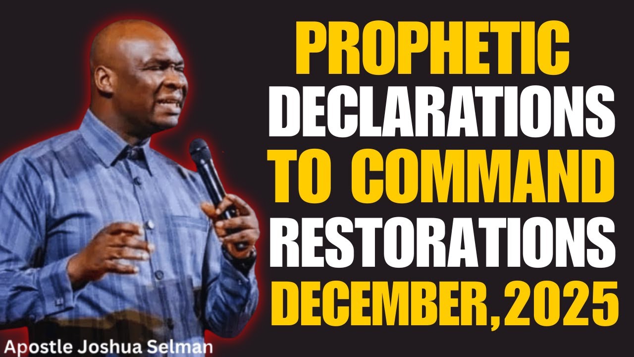 December Restoration Prayers to Finish Strong Apostle Joshua Selman Inspired