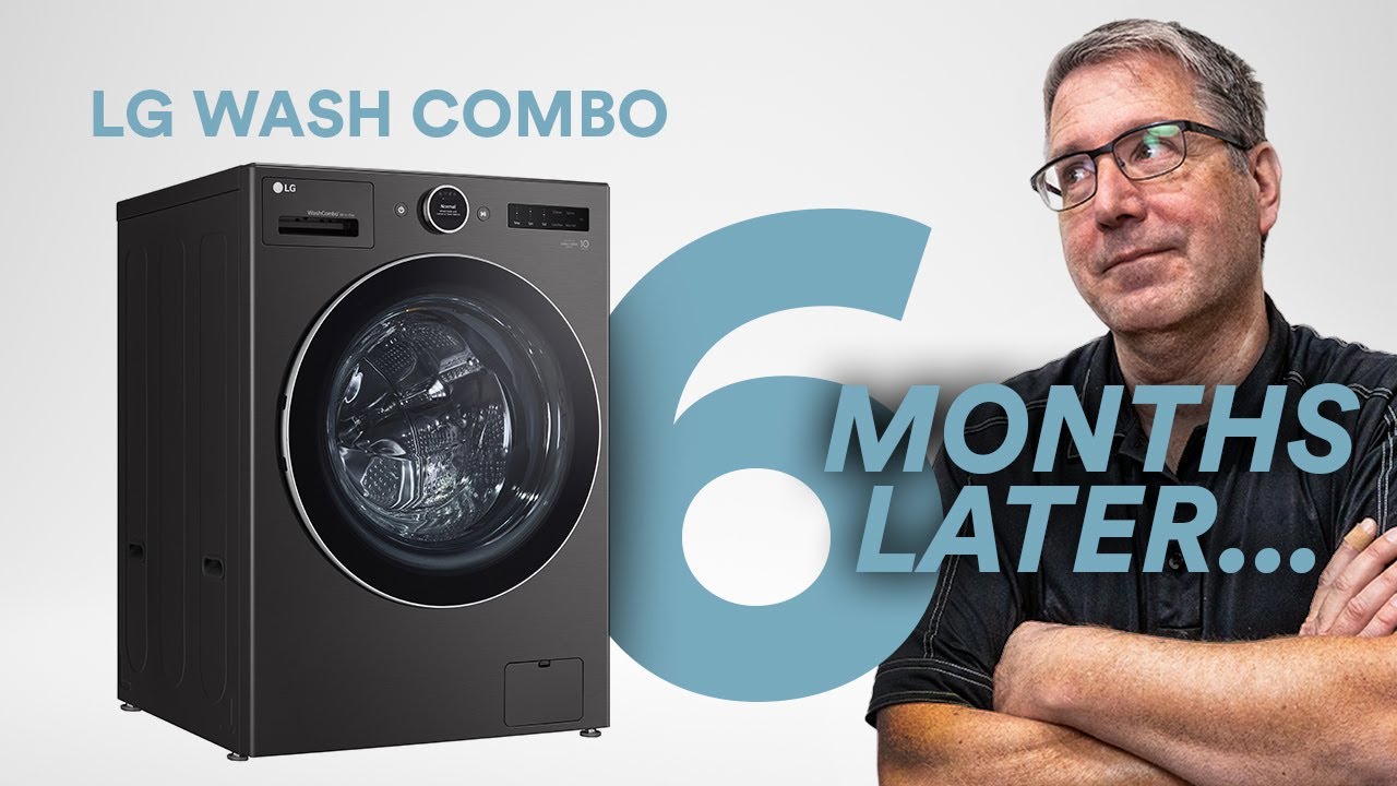 Как показала себя стиральная машина LG Wash Combo спустя 6 месяцев?