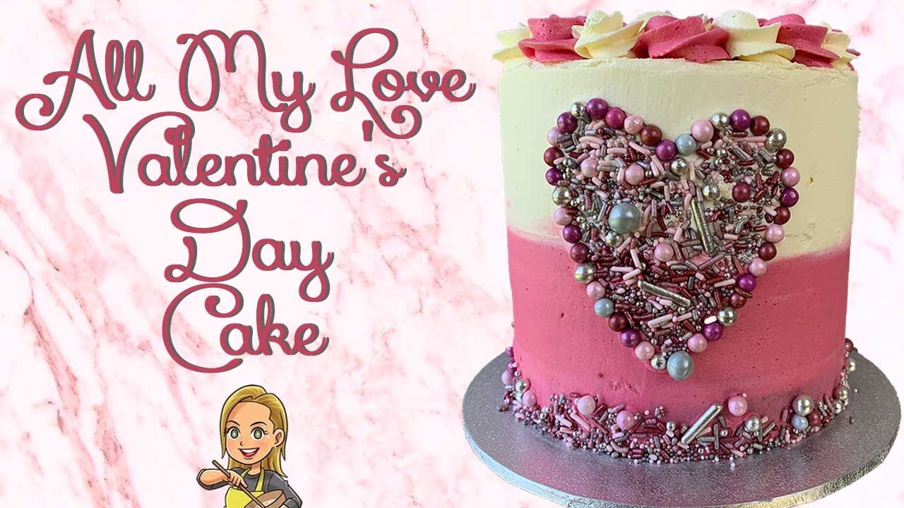 Valentine's Cake - All My Love