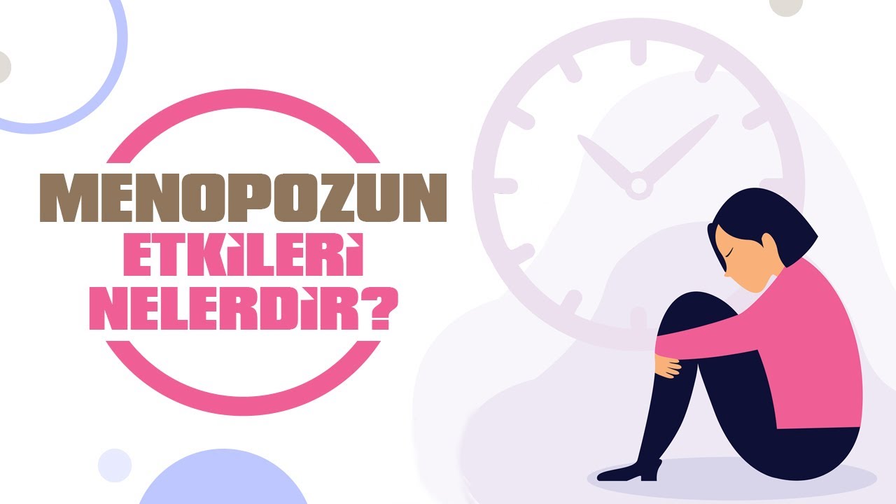 Menopoz Nedir? Menopoz Etkileri Nelerdir? Menopozdan Sonra Hamile Kalınabilir mi?