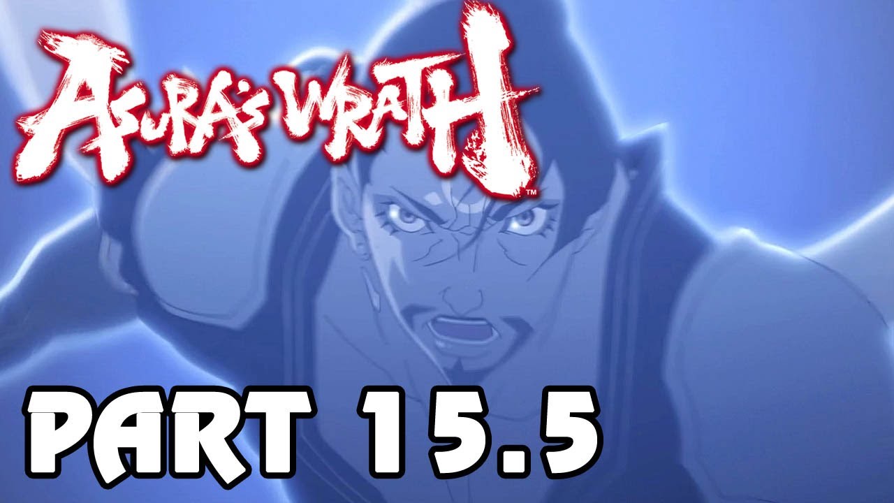 Asura's Wrath 'Playthrough: Episode 15.5 Defiance' TRUE-HD QUALITY