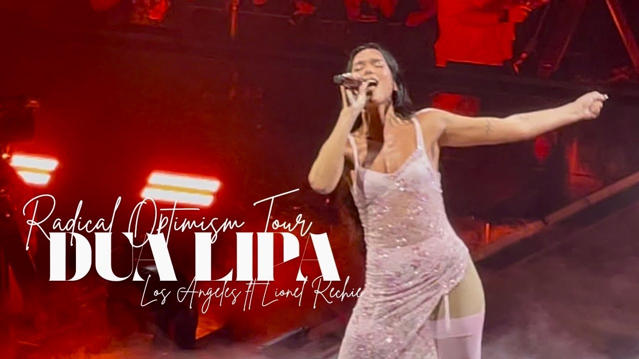DUA LIPA | Radical Optimism Tour | Los Angeles Day3 special guest Lionel Richie