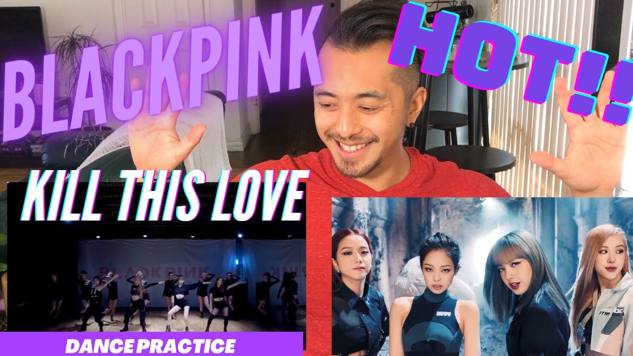 BLACKPINK - PROFESSIONAL DANCER REACTS TO BLACKPINK - 'Kill This Love' DANCE PRACTICE VIDEO