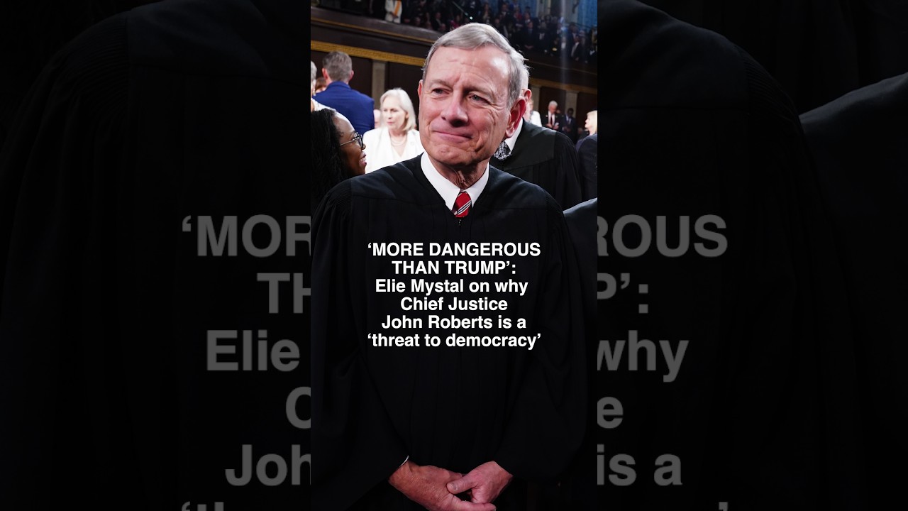 'MORE DANGEROUS THAN TRUMP': Mystal on why Chief Justice John Roberts is a &lsquo;threat to democracy&rsquo;