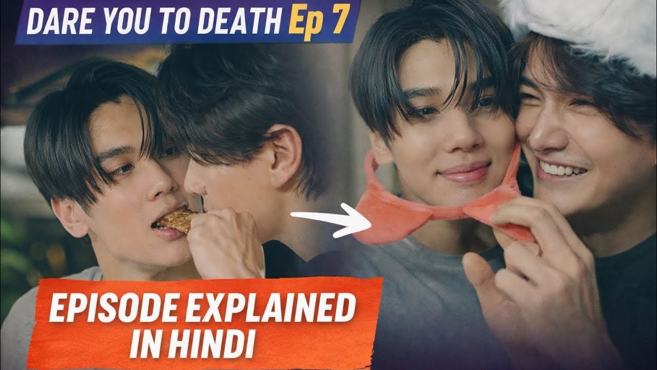 Dare You To Death Ep 7 Explained in Hindi | kya Ye Dare Sab Kuch Badal Dega  😱💔 #bl 