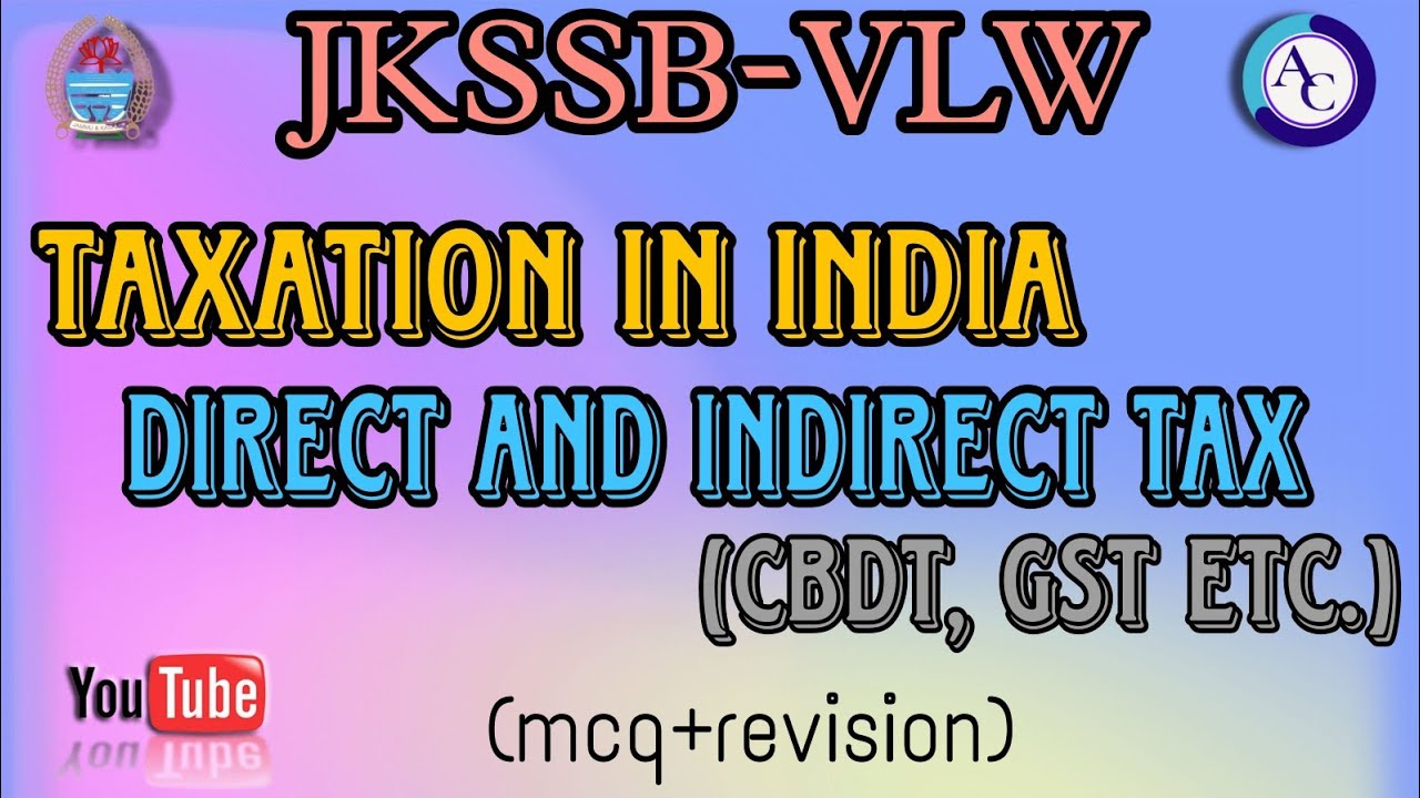 TAXATION IN INDIA| DIRECT AND INDIRECT TAX |MCQS|JKSSB|VLW|PANCHAYAT SECRETARY|