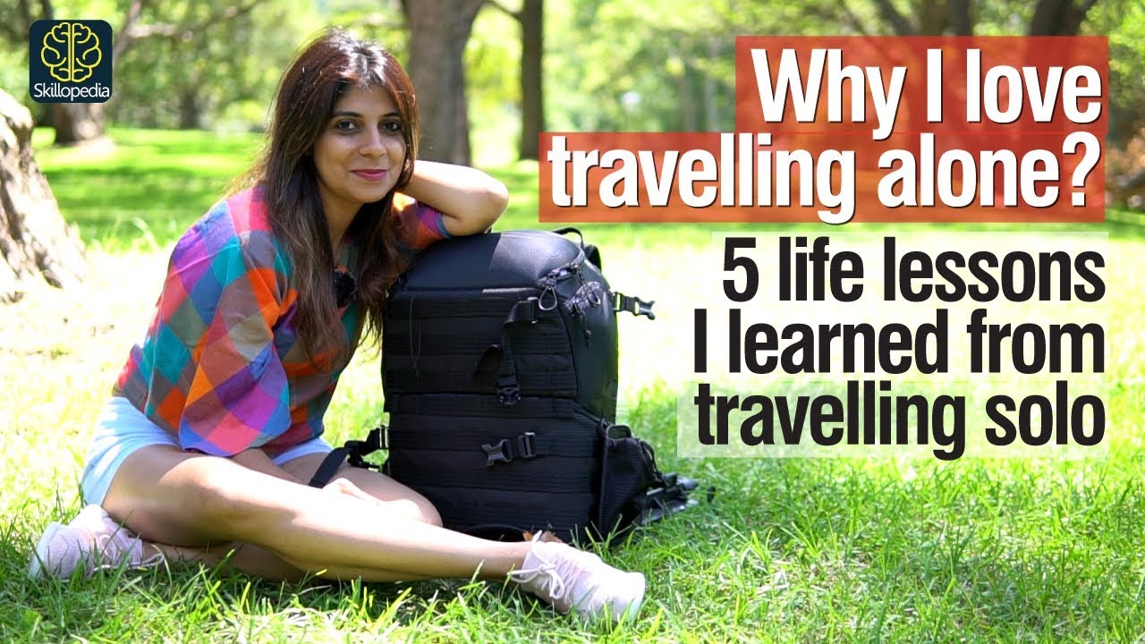5 Lessons I learned travelling alone | Self Improvement & Personality Development Training video