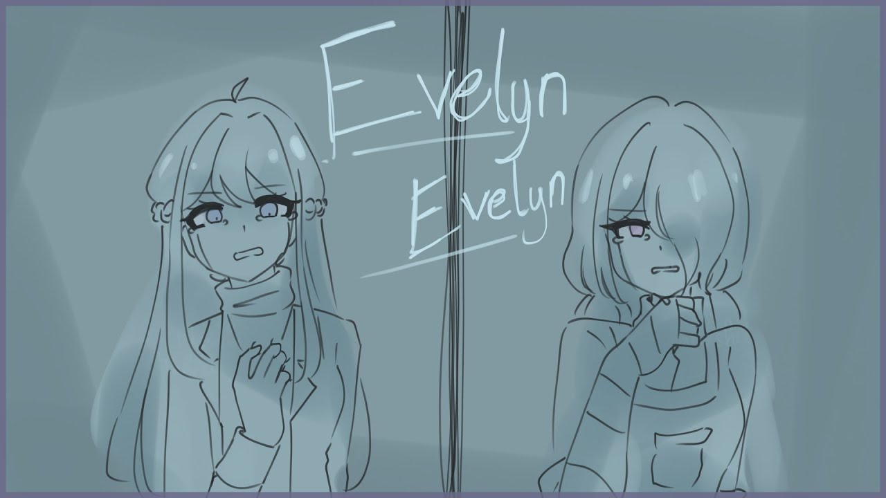 [OC] Evelyn Evelyn | animatic