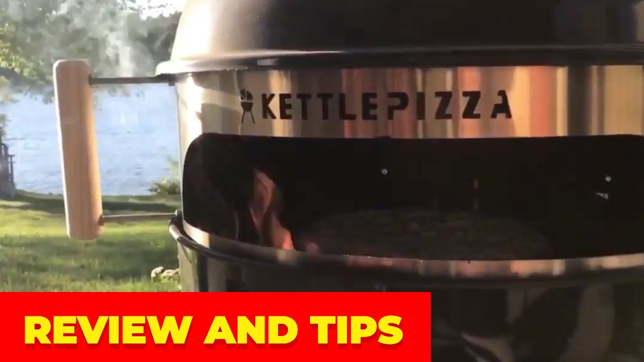 Weber Kettle Pizza Oven Kit Review and Tips Wood Fired Pizza on Grill
