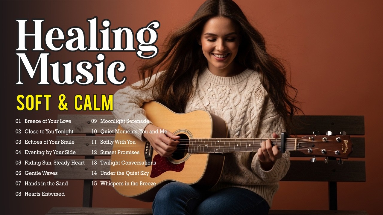 Beautiful Guitar Music for Relaxation – Acoustic Love Songs | english chill vibes music playlist