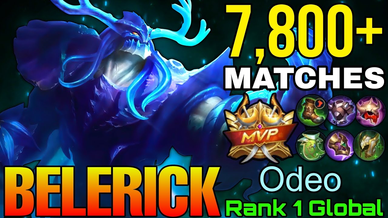 7,800+ Matches Belerick MVP Tank! - Top 1 Global Belerick is Odeo- Mobile Legends