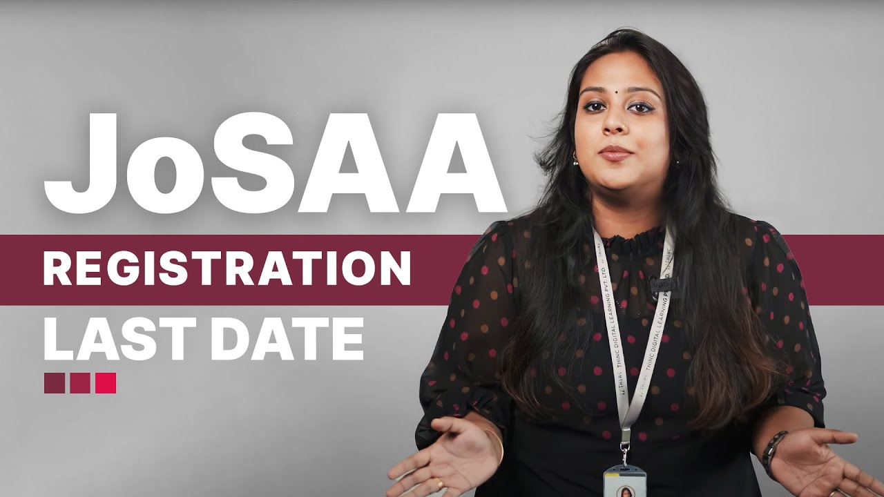 JoSAA 2023 REGISTRATION LAST DATE | CHOOSE YOUR BEST CHOICE | PREFERENCE ORDER | B.ARCH 2023